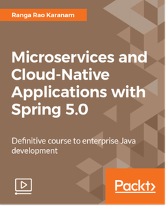 Microservices and Cloud-Native Applications with Spring 5.0