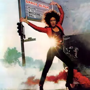 Grace Slick - Welcome To The Wrecking Ball! (1981) [Reissue 1991]
