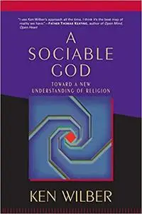 A Sociable God: Toward a New Understanding of Religion