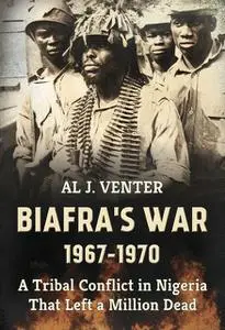 «Biafra's War 1967–1970» by Al Venter