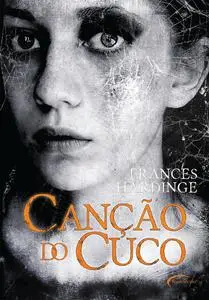 «Canção do Cuco» by Frances Hardinge