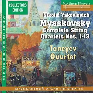 Taneyev String Quartet - Myaskovsky: Complete String Quartets Nos. 1-13 (2019)