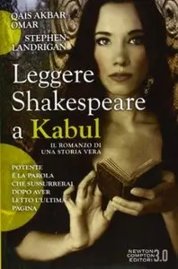 Leggere Shakespeare a Kabul di Stephen Landrigan e Qais Akbar Omar