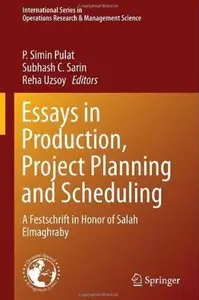 Essays in Production, Project Planning and Scheduling: A Festschrift in Honor of Salah Elmaghraby