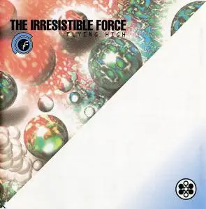 The Irresistible Force - 2 Studio Albums (1992-1994)