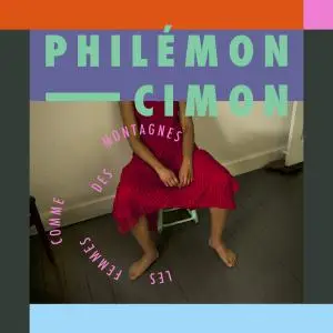 Philémon Cimon - Les femmes comme des montagnes (2016)