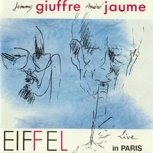 Jimmy Giuffre, Andre Jaume - Eiffel (1988)