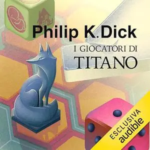 «I giocatori di Titano» by Philip K. Dick