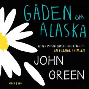 «Gåden om Alaska» by John Green