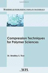 Compression Techniques for Polymer Sciences (Woodhead Publishing India in Textiles)
