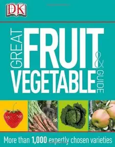 Great Fruit and Vegetable Guide (repost)