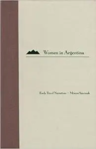 Women in Argentina: Early Travel Narratives