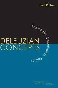 Deleuzian Concepts: Philosophy, Colonization, Politics