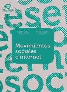 «Movimientos sociales e internet» by Varios Autores