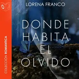 «Donde habita el olvido» by Lorena Franco