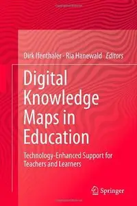 Digital Knowledge Maps in Education: Technology-Enhanced Support for Teachers and Learners (repost)