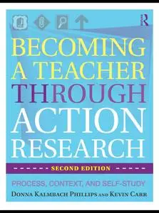 Becoming a Teacher through Action Research: Process, Context, and Self-Study, 2 Edition (repost)