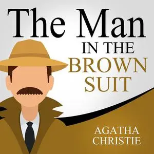 «The Man in the Brown Suit» by Agatha Christie