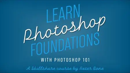 Photoshop 101 &ndash; Learn the Foundations