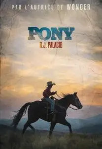 R.J. Palacio, "Pony"