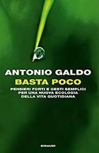 Antonio Galdo - Basta poco