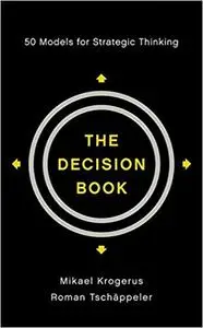 The Decision Book: 50 Models for Strategic Thinking