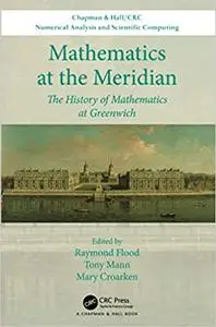 Mathematics at the Meridian: The History of Mathematics at Greenwich