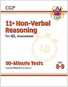 New 11+ GL 10-Minute Tests: Non-Verbal Reasoning - Ages 8-9