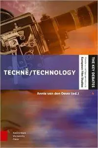 Techné/Technology: Researching Cinema and Media Technologies, their Development, Use and Impact (Key Debates: Mutations and App