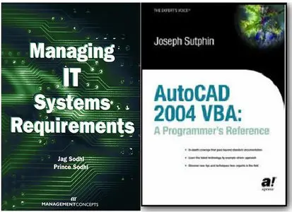  Managing It Systems Requirements+AutoCAD 2004 VBA: A Programmer's Reference