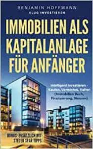 Immobilien als Kapitalanlage für Anfänger