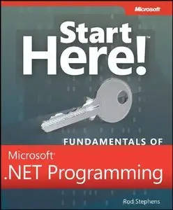 Start Here! Fundamentals of Microsoft .NET Programming (Repost)