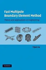 Fast multipole boundary element method: Theory and applications in engineering