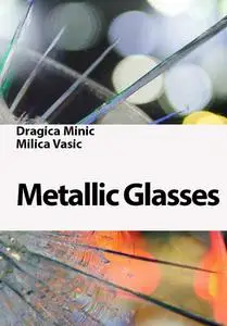 "Metallic Glasses" ed. by Dragica Minić, Milica Vasić