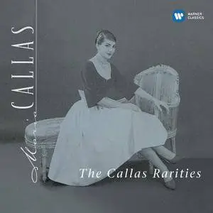 Maria Callas - The Callas Rarities (1997/2014) [Official Digital Download 24-bit/96kHz]
