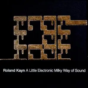 Roland Kayn - A Little Electronic Milky Way of Sound (2017) {16CD Set, frozen reeds fr7/22}