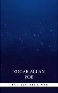 «The Business Man» by Edgar Allan Poe