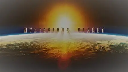 Discovery Channel - Mysterious Planet: Series1 (2020)