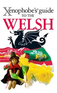 «The Xenophobe's Guide to the Welsh» by John Winterson Richards