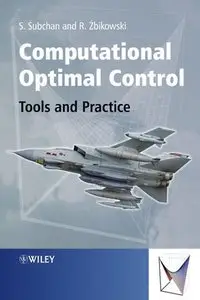 Computational Optimal Control: Tools and Practice (repost)