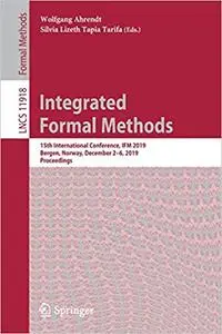 Integrated Formal Methods: 15th International Conference, IFM 2019, Bergen, Norway, December 2–6, 2019, Proceedings