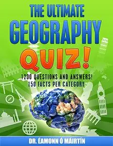 The Ultimate Geography Quiz; 1200 Questions and Answers!