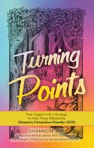 Turning Points: Peer Support with a Strategy to Help Those Affected by Obsessive Compulsive Disorder (OCD)