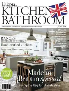 Utopia Kitchen & Bathroom Magazine June 2014
