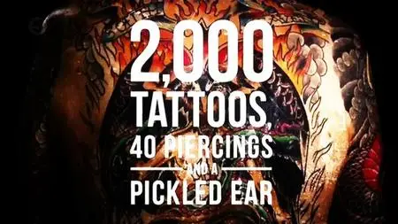 Channel 5 - 2000 Tattoos, 40 Piercings and a Pickled Ear (2015)