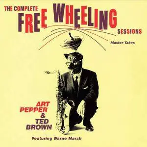 Art Pepper with Ted Brown - The Complete Free Wheeling Sessions (1956) {Lone Hill Jazz LHJ10236 rel 2006}