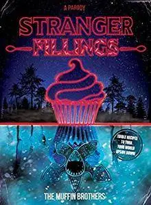 Stranger Fillings: Edible recipes to turn your world upside down!