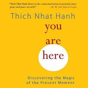 You Are Here: Discovering the Magic of the Present Moment [Audiobook]