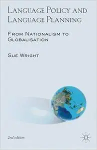 Language Policy and Language Planning: From Nationalism to Globalisation, 2edition