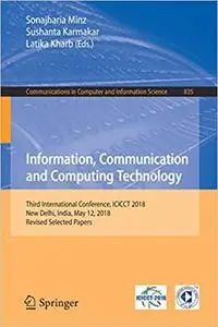 Information, Communication and Computing Technology: Third International Conference, ICICCT 2018, New Delhi, India, May